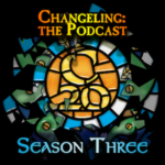 Changeling the Podcast